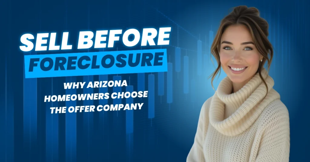Arizona homeowner choosing to sell their home before foreclosure with expert help from The Offer Company