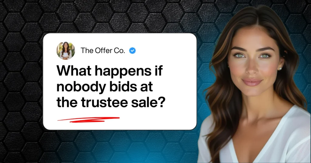 The Offer Company explaining what happens if nobody bids at a trustee’s sale in Arizona